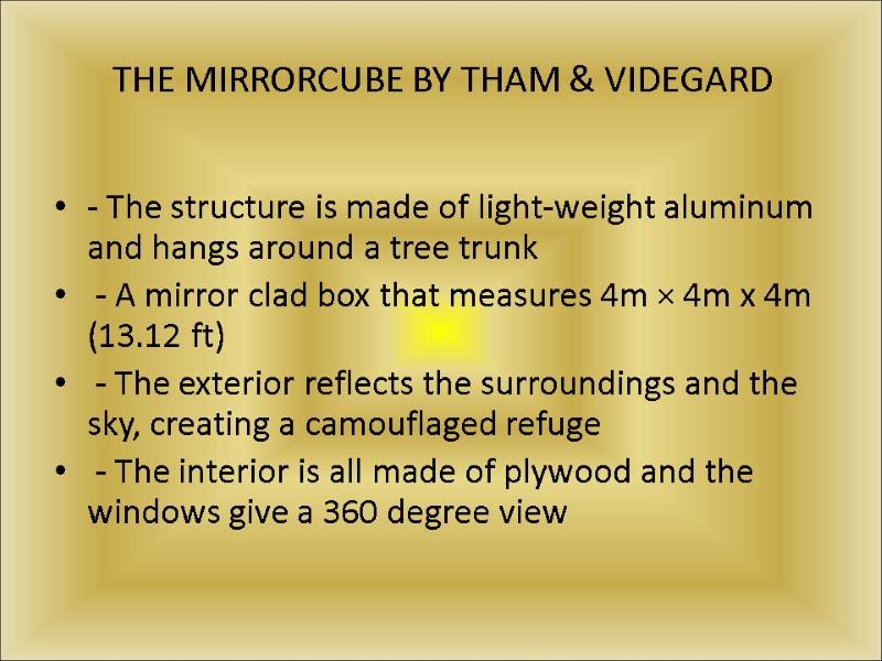 THE MIRRORCUBE BY THAM & VIDEGARD   - The structure is made of